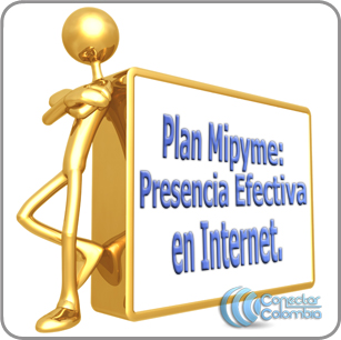 Plan Mipymes: Presencia efectiva en Internet